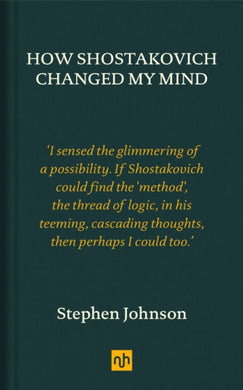 How Shostakovich Changed My Mind-9781910749456