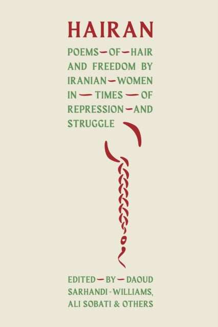HAIRAN : Poems of Hair and Freedom by Iranian Women in Times of Repression and Struggle-9781910895962
