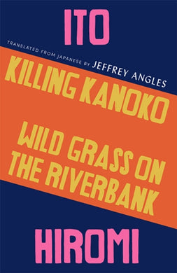 Killing Kanoko / Wild Grass on the Riverbank-9781911284420