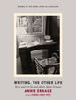 Annie Ernaux: Writing, The Other Life-9781911710196