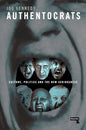 Authentocrats : Culture, Politics and the New Seriousness-9781912248179