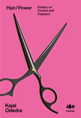 Hair/Power : Essays on Control and Freedom-9781912489701