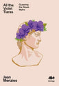 All the Violet Tiaras : Queering the Greek Myths-9781912489848