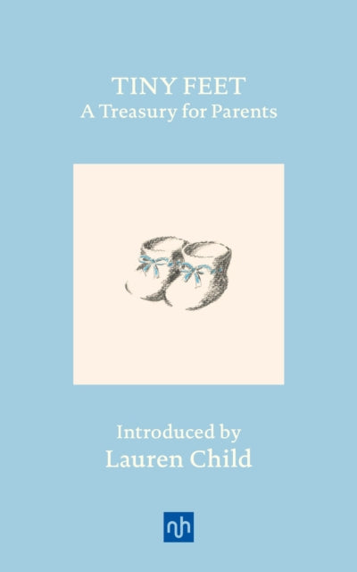 Tiny Feet: A Treasury for Parents : An Anthology-9781912559473