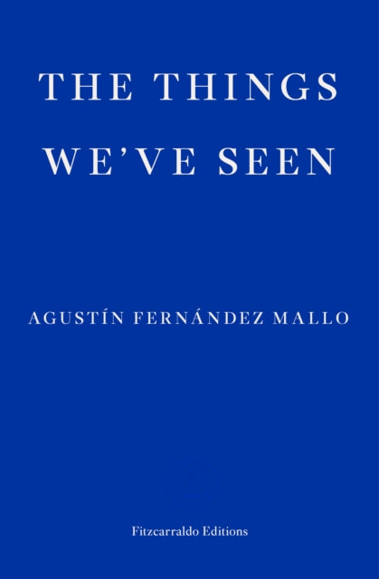 The Things We've Seen-9781913097301