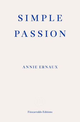 Simple Passion – WINNER OF THE 2022 NOBEL PRIZE IN LITERATURE-9781913097554
