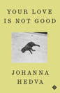 Your Love Is Not Good-9781913505660