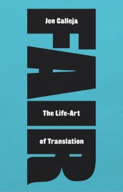 Fair : The Life-Art of Translation-9781913513733
