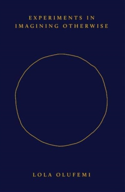 Experiments in Imagining Otherwise-9781914221057