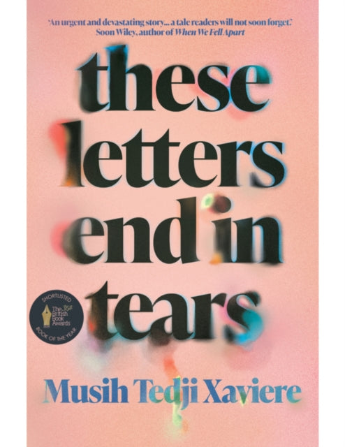 These Letters End in Tears : Shortlisted for the 2025 British Book Awards Debut Fiction Book of the Year-9781914344381