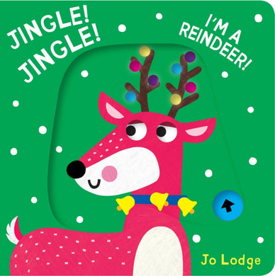 Jingle! Jingle! I’m a Reindeer! : A Pull Tab Book-9781914912832
