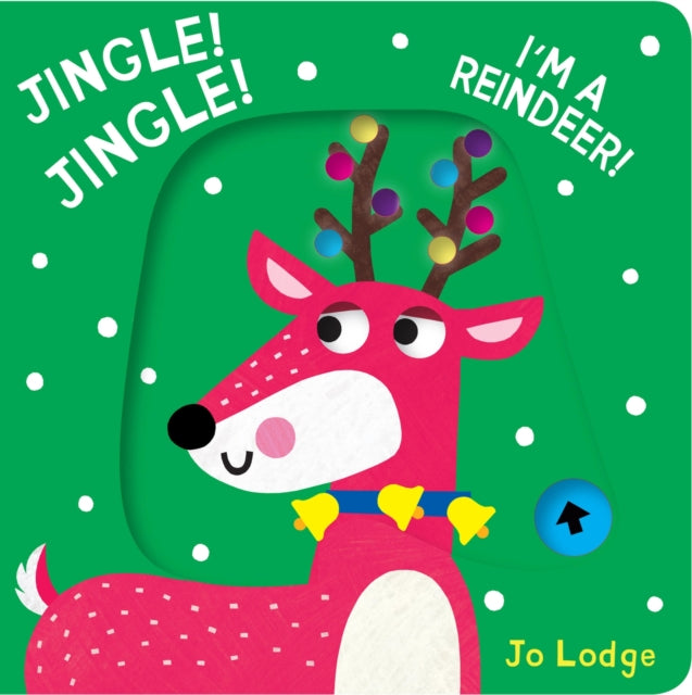 Jingle! Jingle! I’m a Reindeer! : A Pull Tab Book-9781914912832