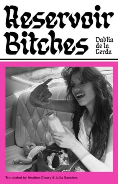 Reservoir Bitches by Dahlia de la Cerda