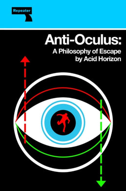Anti-Oculus : A Philosophy of Escape-9781915672094