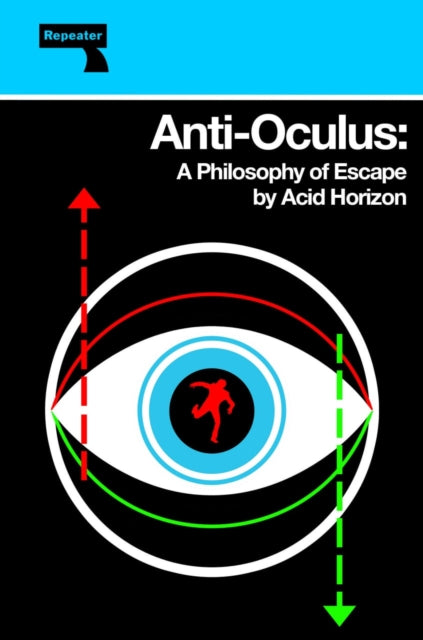 Anti-Oculus : A Philosophy of Escape-9781915672094