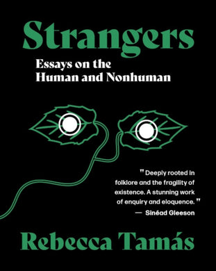 Strangers : Essays on the Human and Nonhuman-9781916060890
