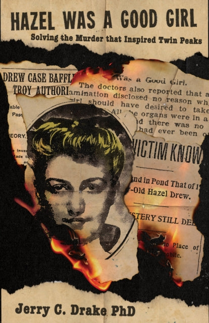 Hazel was a Good Girl : Solving the Murder that Inspired Twin Peaks-9781960988591