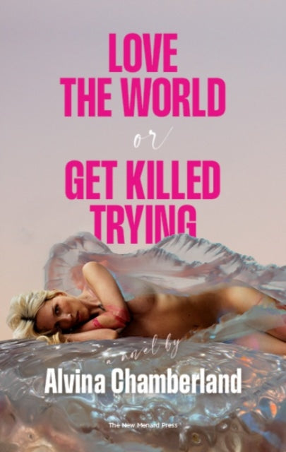 Love The World, or Get Killed Trying-9789083384139