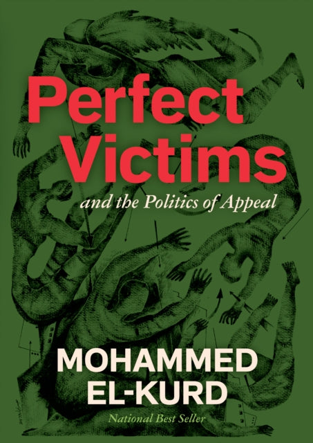 Perfect Victims : And The Politics Of Appeal-9798888903155