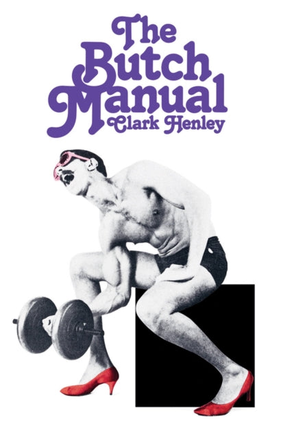 The Butch Manual : The Current Drag and How to Do It-9798985170436