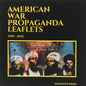 American War Propaganda Leaflets: (1990 - 2022)-9798988428046