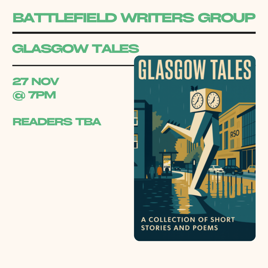 Battlefield Writers Group | Glasgow Tales | 27th Nov @ 7pm