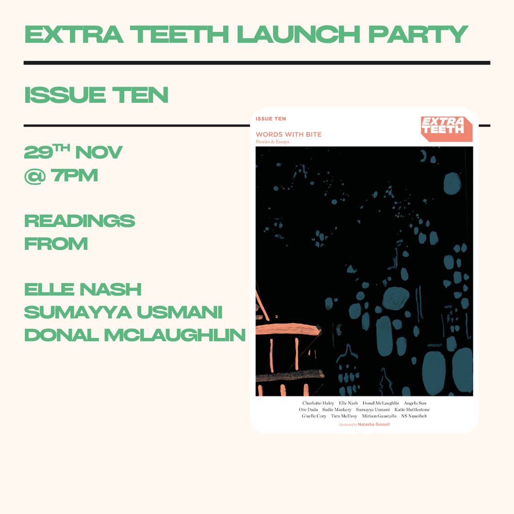 Extra Teeth Issue 10 Launch Party | 29th Nov @ 7pm