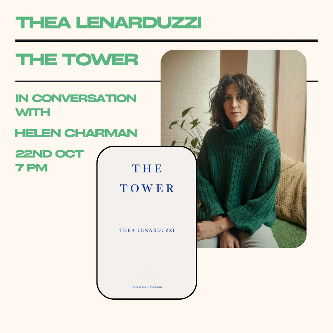 The Tower with Thea Lenarduzzi and Helen Charman | 22nd October @ 7pm