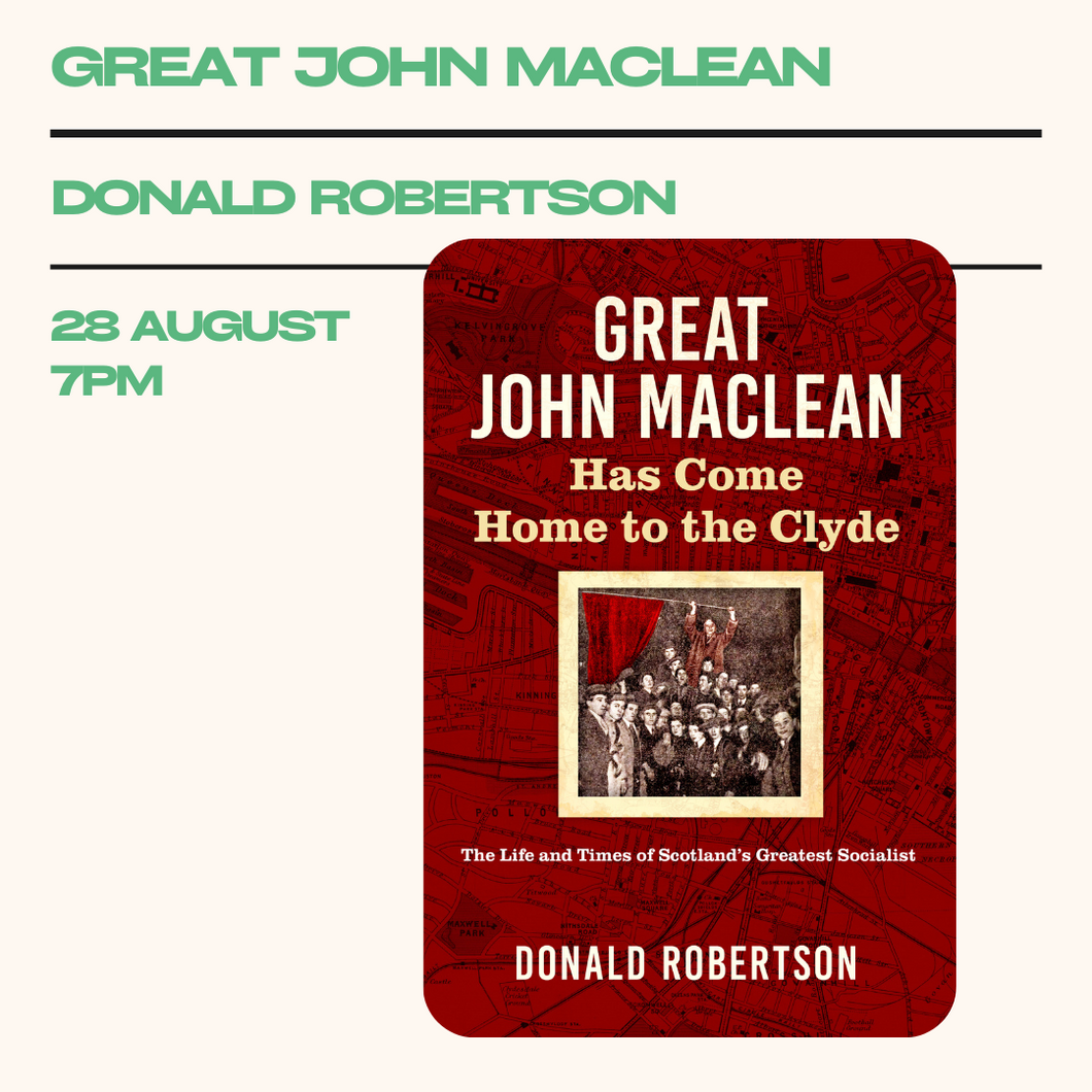 Great John MacLean with Donald Robertson | 28th August @ 7pm