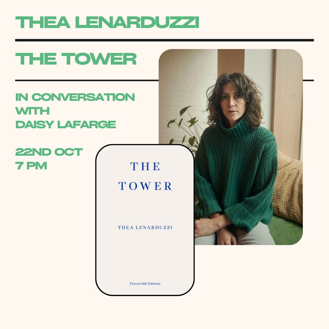 The Tower with Thea Lenarduzzi and Daisy Lafarge | 22nd October @ 7pm