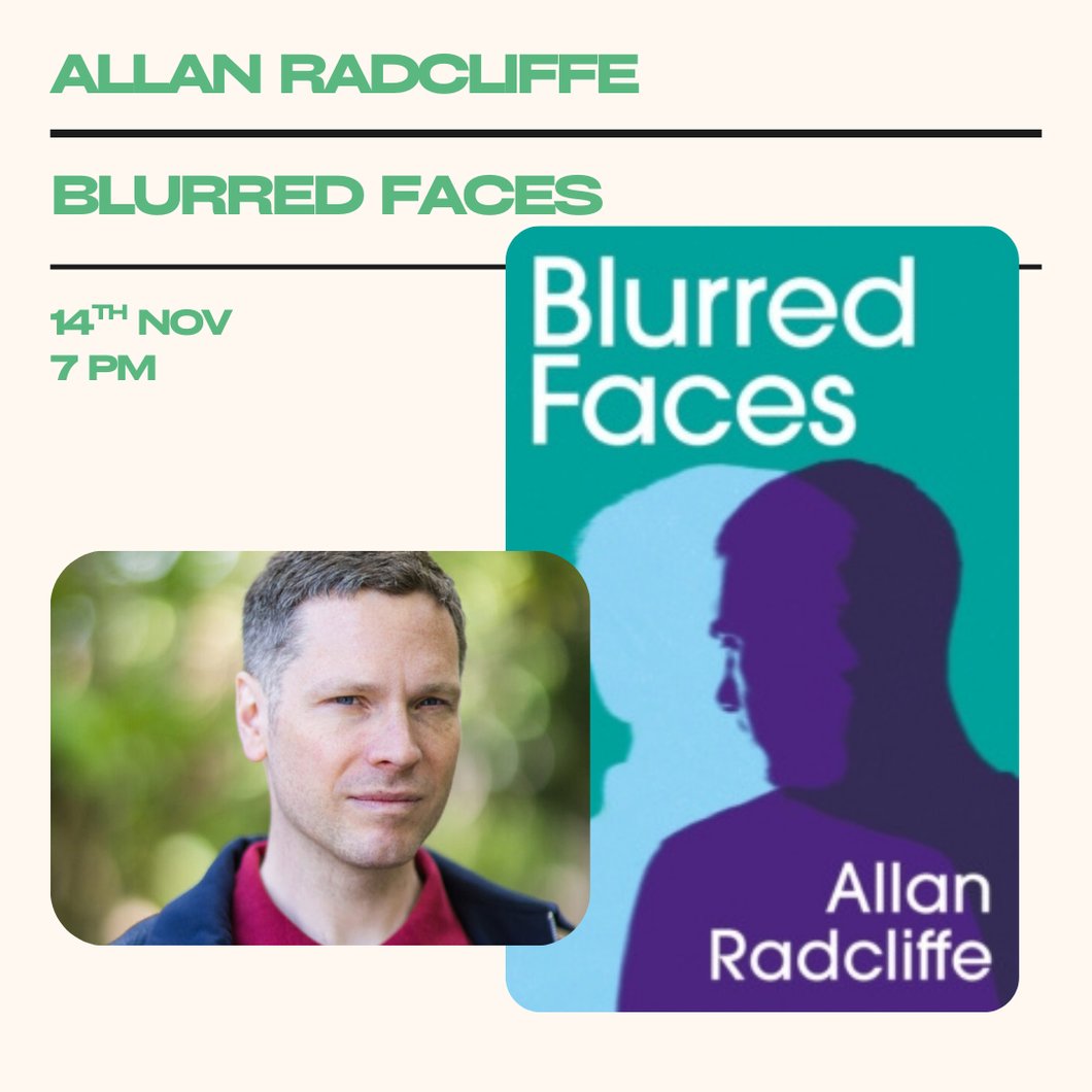 Blurred Faces with Allan Radcliffe | 14th November @ 7pm