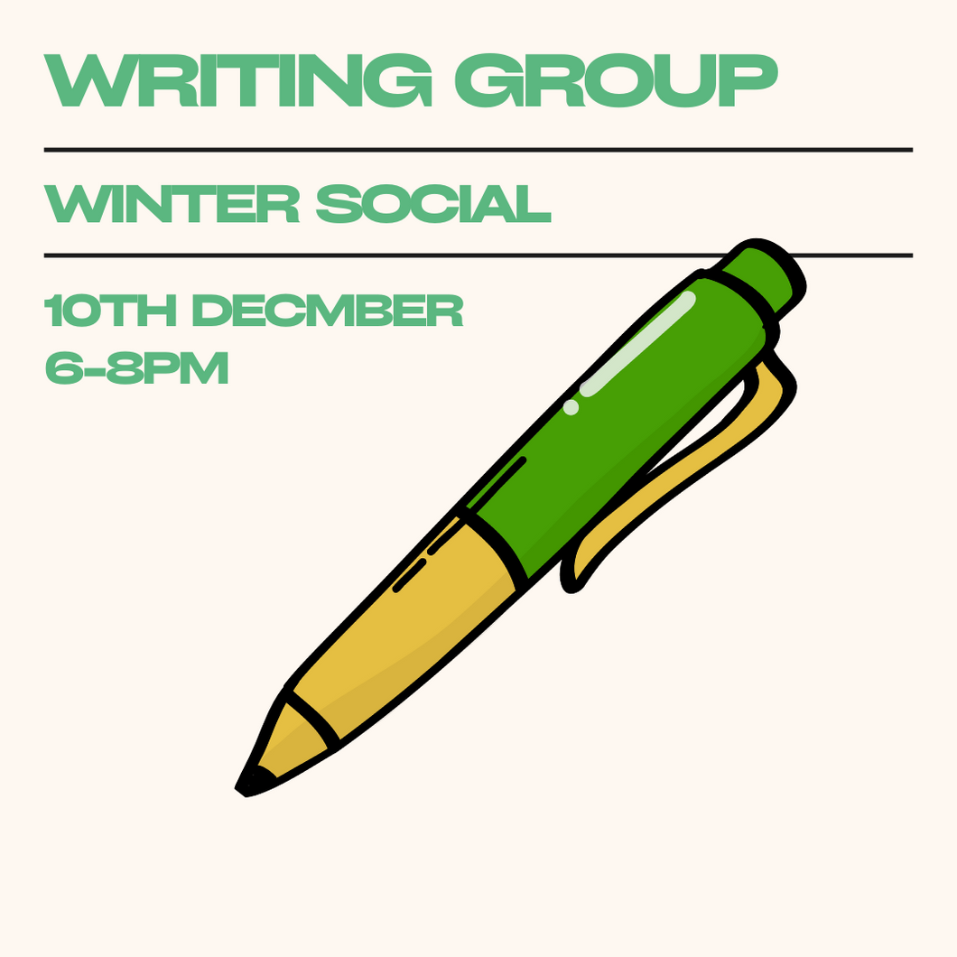Writing Group Winter Social | 10th December @ 6pm