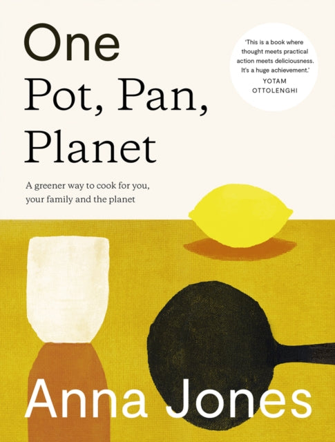One: Pot, Pan, Planet : A Greener Way to Cook for You, Your Family and the Planet-9780008172480
