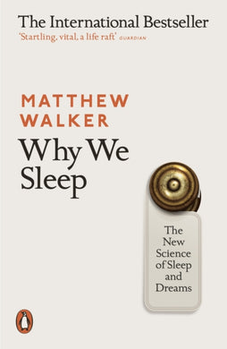 Why We Sleep : The New Science of Sleep and Dreams-9780141983769