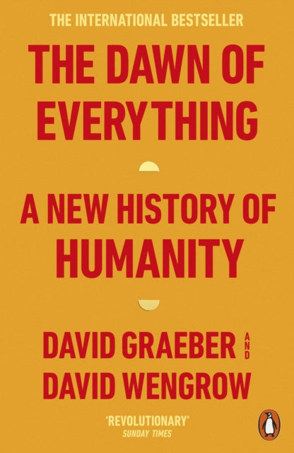 The Dawn of Everything : A New History of Humanity-9780141991061