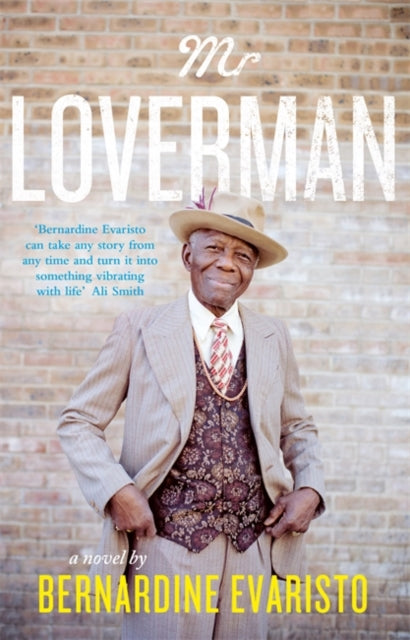 Mr Loverman : From the Booker prize-winning author of Girl, Woman, Other by Bernardine Evaristo