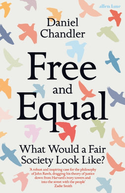 Free and Equal : What Would a Fair Society Look Like?-9780241428382