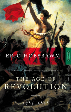 The Age Of Revolution : 1789-1848-9780349104843