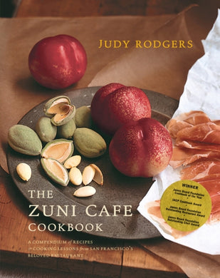 The Zuni Cafe Cookbook : A Compendium of Recipes and Cooking Lessons from San Francisco's Beloved Restaurant-9780393020434