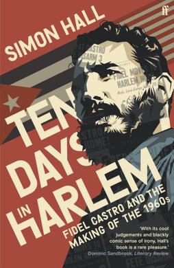 Ten Days in Harlem : Fidel Castro and the Making of the 1960s-9780571353088