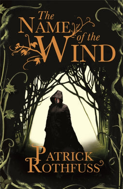 The Name of the Wind : The Kingkiller Chronicle: Book 1-9780575081406