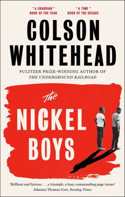 The Nickel Boys : Winner of the Pulitzer Prize for Fiction 2020 by Colson Whitehead