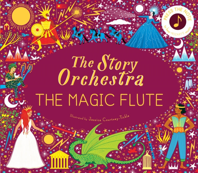 The Story Orchestra: The Magic Flute : Press the note to hear Mozart's music Volume 6-9780711260139