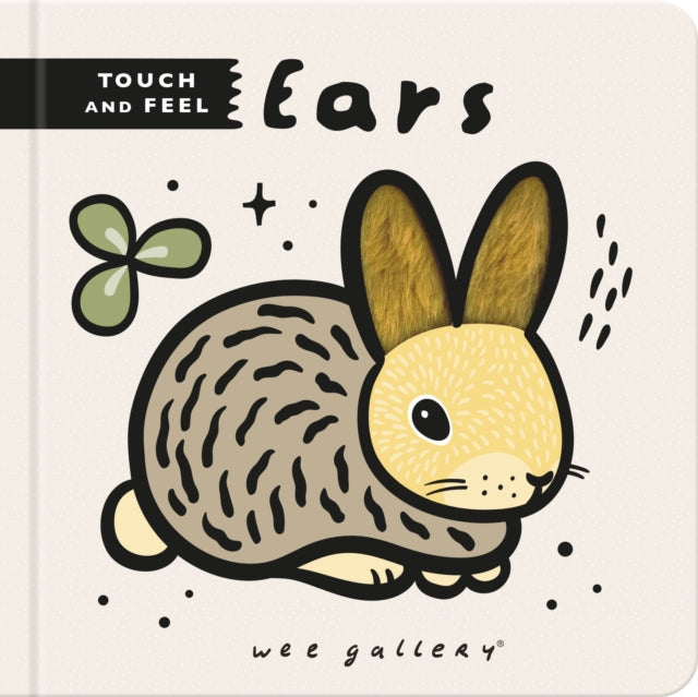 Wee Gallery Touch and Feel: Ears-9780711275416