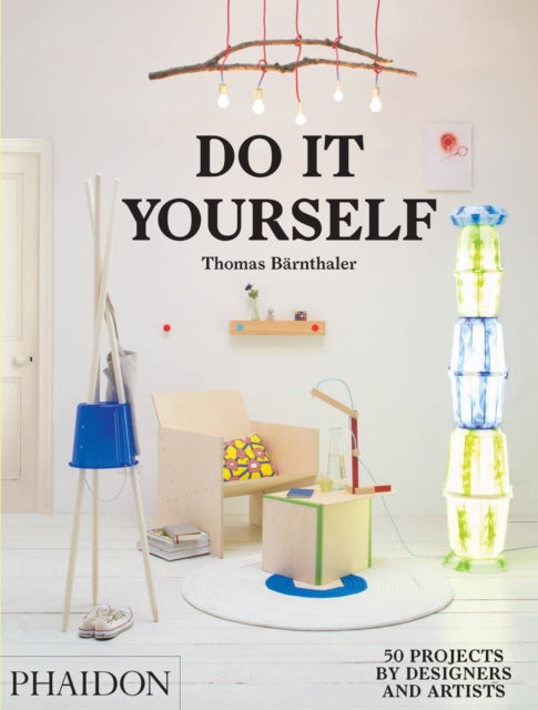 Do It Yourself : 50 Projects by Designers and Artists-9780714870199