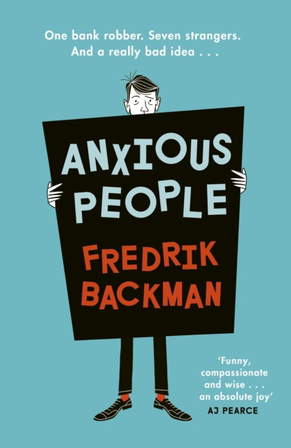 Anxious People : The No. 1 New York Times bestseller from the author of A Man Called Ove-9780718186616