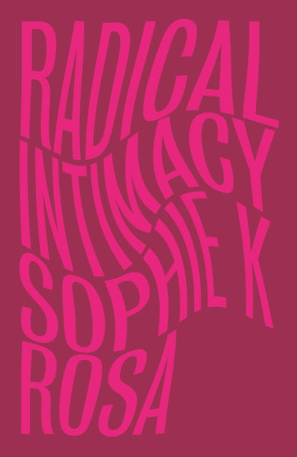 Radical Intimacy-9780745345161