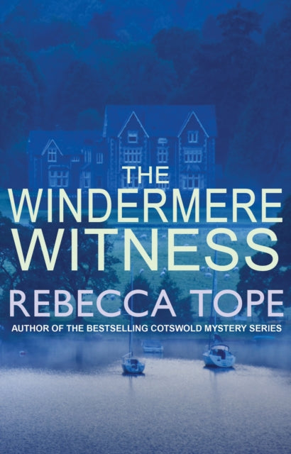 The Windermere Witness : Death mars the beauty of the Lake District-9780749022556