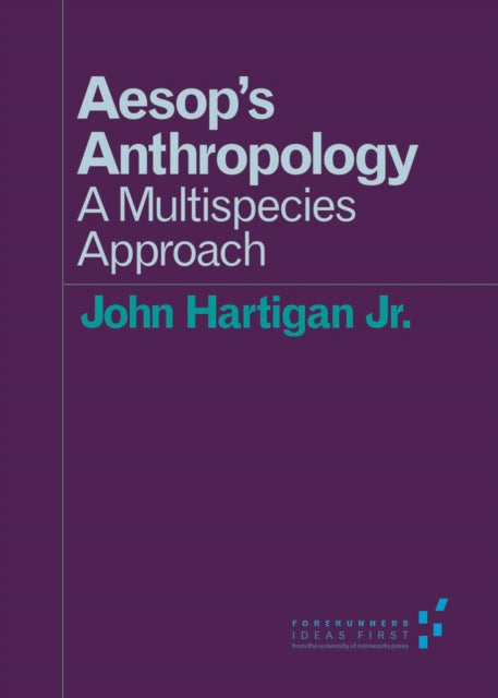 Aesop's Anthropology : A Multispecies Approach-9780816696840
