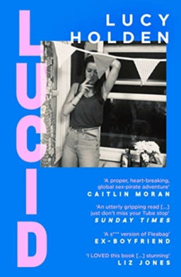 Lucid : A memoir of an extreme decade in an extreme generation-9781398500402
